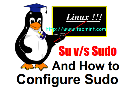 Difference Between su and sudo and How to Configure sudo in Linux