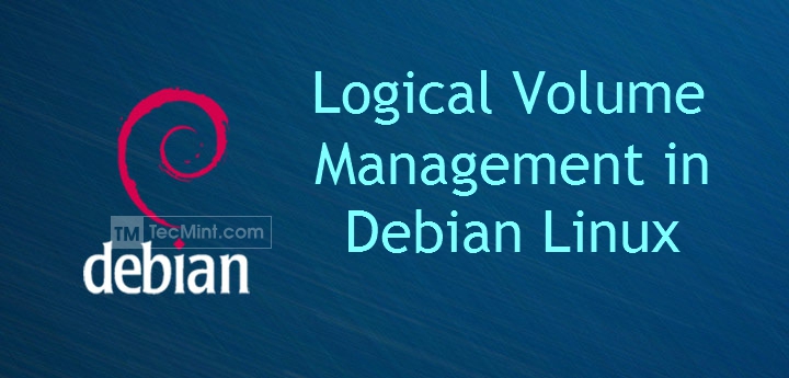 Debian Install Logical Volume On Linux