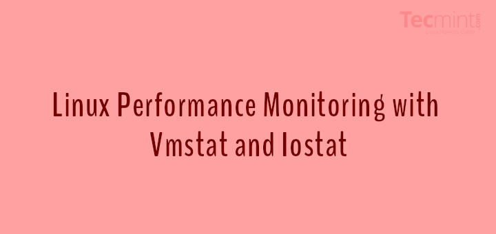 Linux Vmstat and Iostat Commands