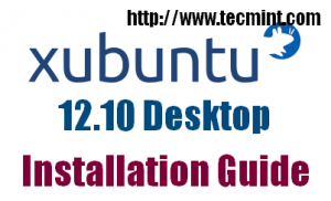 Xbuntu 12.10 Installation Guide