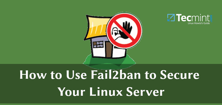 Fail2ban to Secure Linux Server