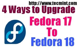 Upgrade Fedora 17 to Fedora 18