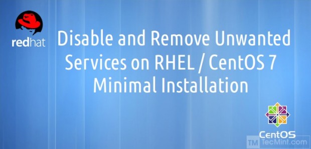 Remove Unwanted Services in CentOS 7