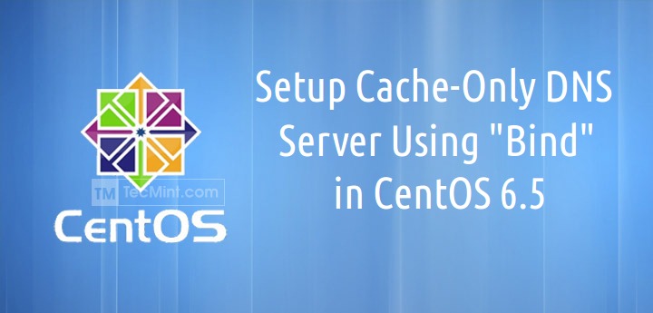 Cache Only DNS Setup in CentOS