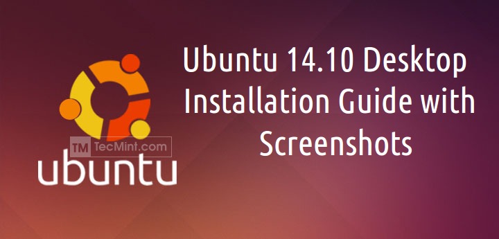 Ubuntu 14.10 Desktop Installation