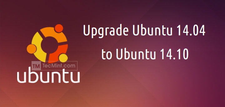 Ugrade to Ubuntu 14.04