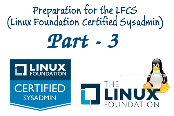 Linux Foundation Certified Sysadmin – Part 3