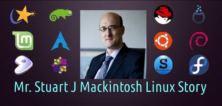 My Linux Story #5: Mr. Stuart J Mackintosh
