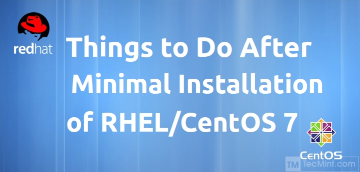 Things to do After CentOS RHEL 7 Installation.jpg