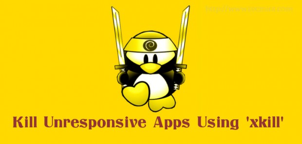 Kill Linux Processes and Unresponsive Apps Using xkill | Tecmint: Linux ...