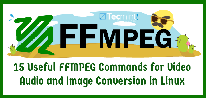 FFMPEG Command Examples in Linux