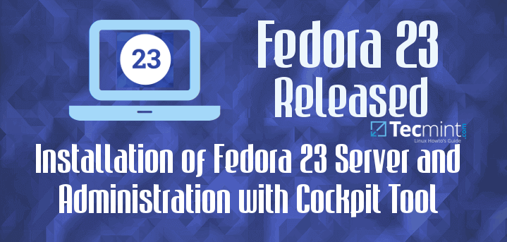 Fedora 23 Server Installation and Manage with Cockpit Tool