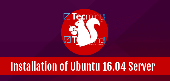 Ubuntu 16.04 Server Installation Guide