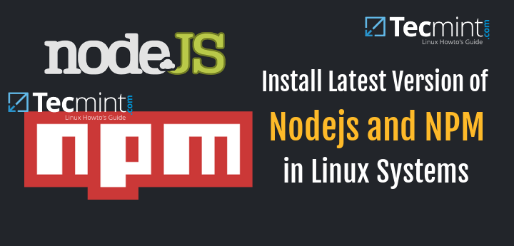 Install Nodejs and NPM in Linux