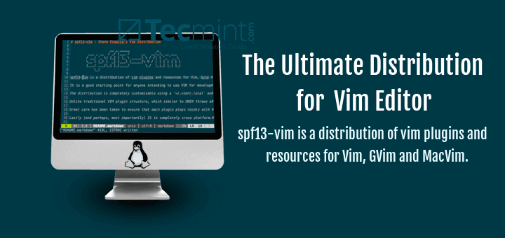 spf13-vim - A Distribution of Vim Plugins for Vim Editor