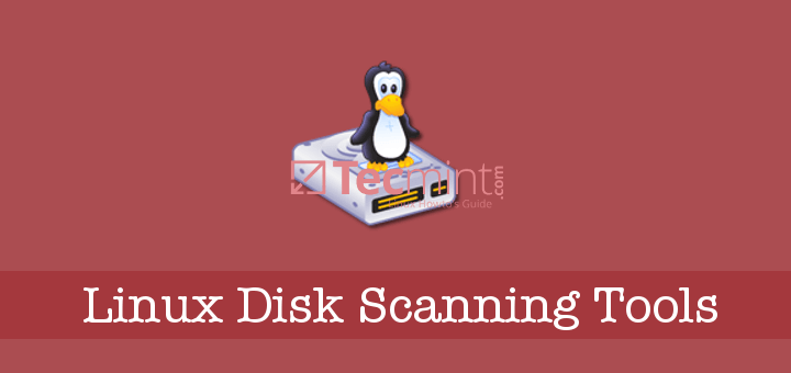 Linux Disk Scanning Tools