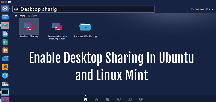 Enable Desktop Sharing In Ubuntu and Linux Mint