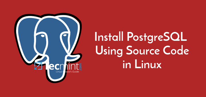 Install PostgreSQL from Sources