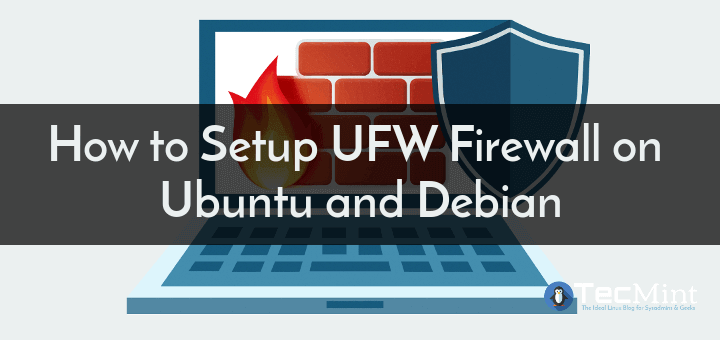 Setup UFW Firewall on Ubuntu and Debian