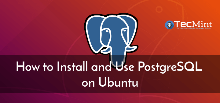 Install PostgreSQL in Ubuntu