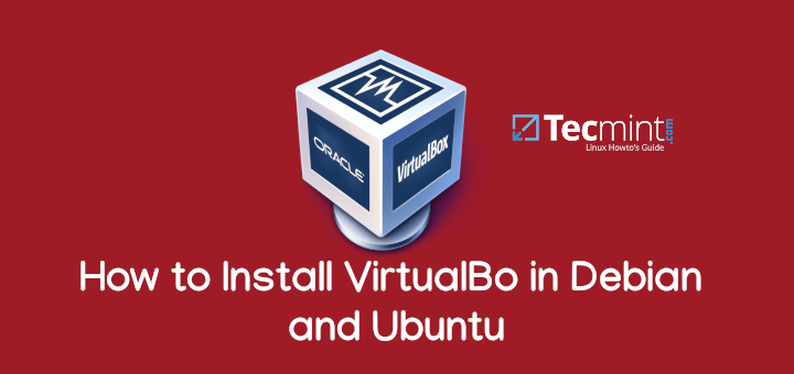 Install Virtualbox in Debian and Ubuntu