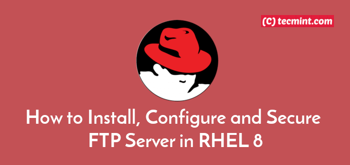 Install FTP Server in RHEL 8