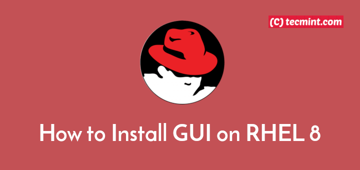 Install Gnome on RHEL 8