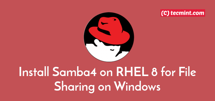 Install Samba4 on RHEL 8 for File Sharing on Windows