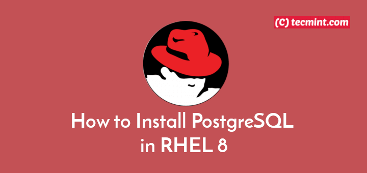 Install PostgreSQL Database in RHEL 8