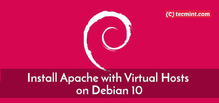 Install Apache with Virtual Hosts on Debian 10