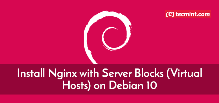 Install Nginx with Server Blocks on Debian 10