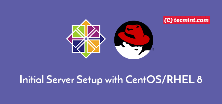 Initial Server Setup with CentOS/RHEL 8