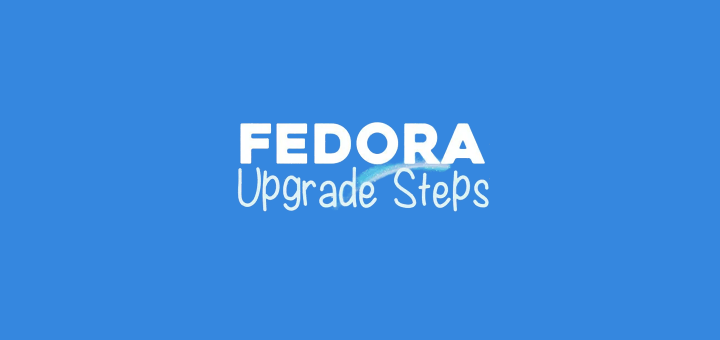 Fedora Upgrade Guide