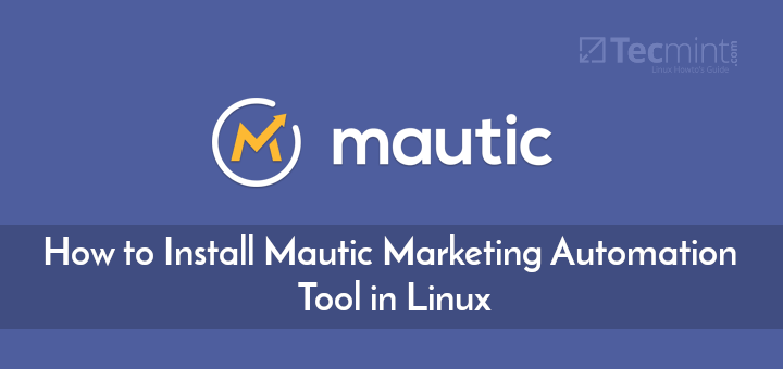 Install Mautic Marketing Automation Tool in Linux
