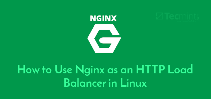 Setup Nginx HTTP Load Balancer in Linux