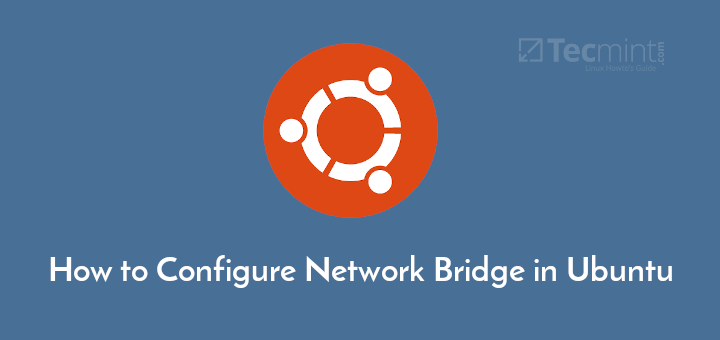 Create Network Bridge in Ubuntu