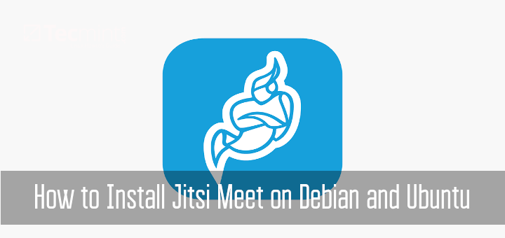 Install Jitsi Meet on Debian and Ubuntu