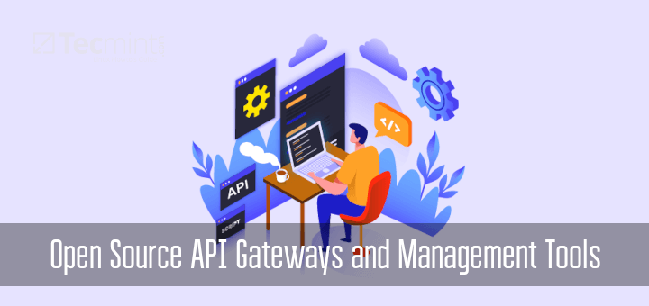 Open Source API Gateways and Management Tools