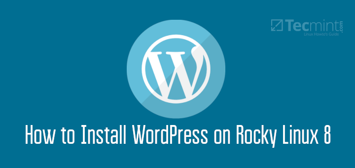 Install WordPress On Rocky Linux