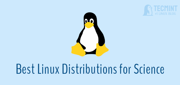 Linux Distributions for Science