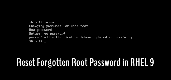 How to Change and Reset Forgotten Root Password in RHEL 9