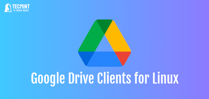 Google Drive Clients for Linux