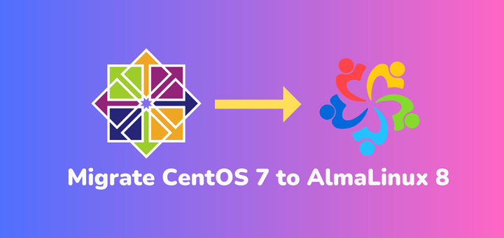 Migrate CentOS 7 to AlmaLinux 8