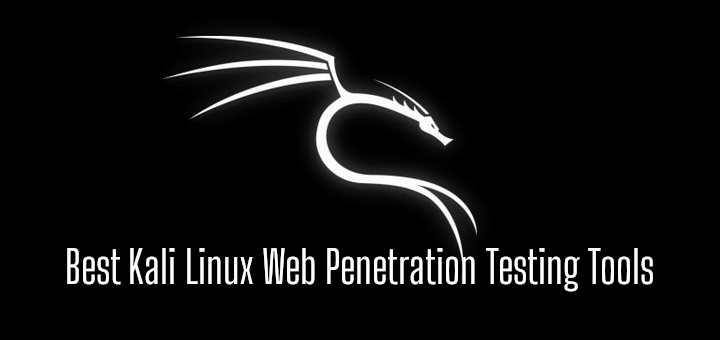 Best Kali Linux Web Penetration Testing Tools
